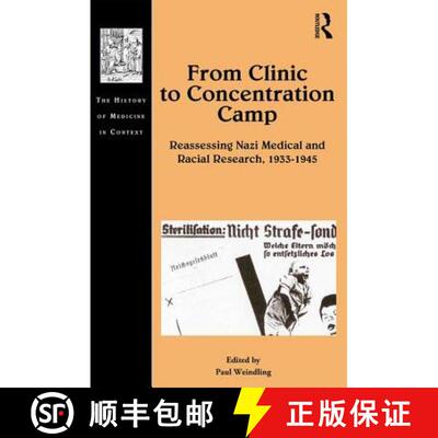 【3-4周达】精装 From Clinic to Concentration Camp: Reassessing Nazi Medical and Racial Research, 1933... [9781472484611]