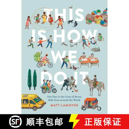 【3-4周达】精装 我们这样做 This Is How We Do It: One Day in the Lives of Seven Kids from around the W... [9781452150185]