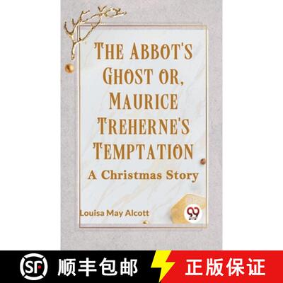 【3-4周达】The Abbot's Ghost Or, Maurice Treherne's Temptation A Christmas Story [9789359951645]