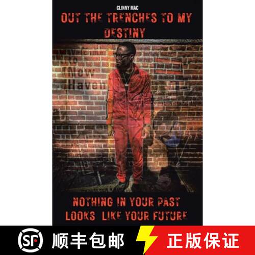 【3-4周达】Out the Trenches to My Destiny: Nothing in Your Past Looks Like Your Future [9798889430353]
