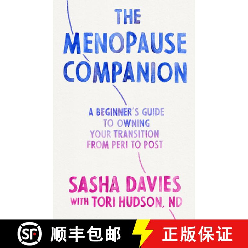 【3-4周达】The Menopause Companion: A Beginner's Guide to Owning Your Transition, from Peri to Post [9781611809831]