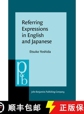 【3-4周达】Referring Expressions in English and Japanese: Patterns of use in dialogue processing [9789027256126]