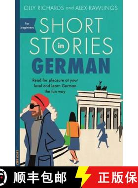 【3-4周达】Short Stories in German for Beginners : Read for pleasure at your level, expand your vocab... [9781473683372]
