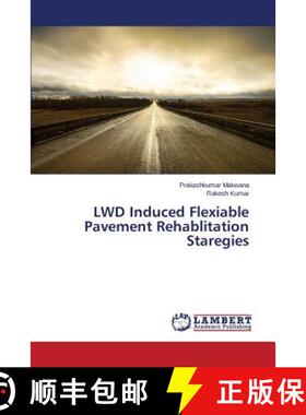 预订 LWD Induced Flexiable Pavement Rehablitation Staregies [9783659673061]