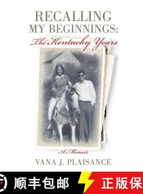 【3-4周达】Recalling My Beginnings: The Kentucky Years [9781498422314]
