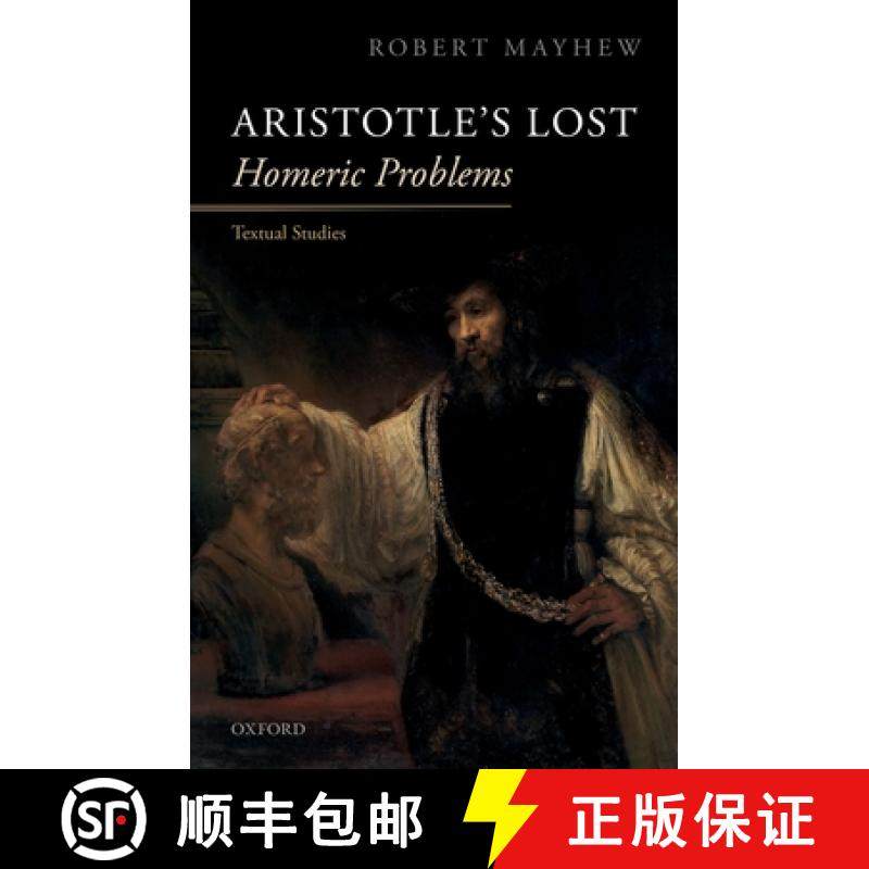 【3-4周达】Aristotle's Lost Homeric Problems: Textual Studies [9780198834564]