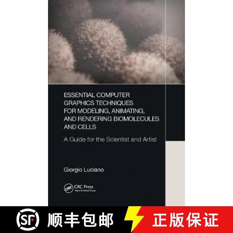 【3-4周达】Essential Computer Graphics Techniques for Modeling, Animating, and Rendering Biomolecules... [9780367780319]