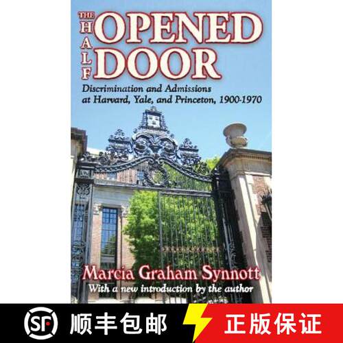 【3-4周达】The Half-Opened Door : Discrimination and Admissions at Harvard, Yale, and Princeton, 1900... [9781412813341]