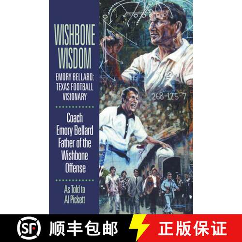 【3-4周达】Wishbone Wisdom – Emory Bellard: Texas Football Visionary [9781933337418]