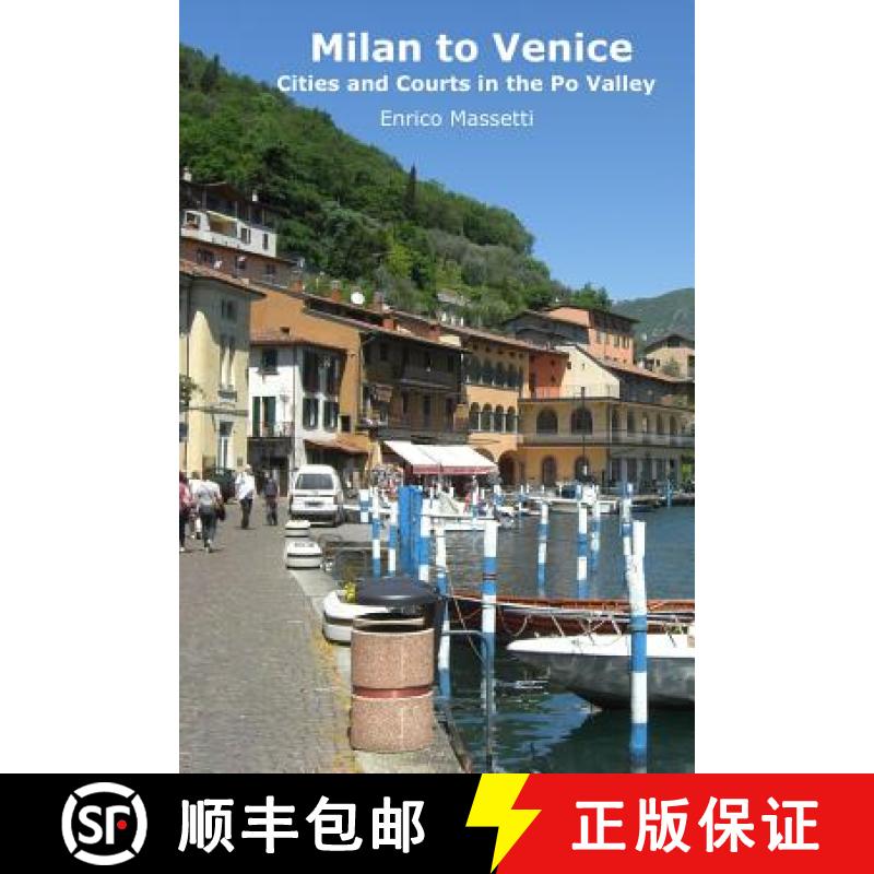 【3-4周达】Milan to Venice: Cities and Courts In the Po Valley [9781329803619]