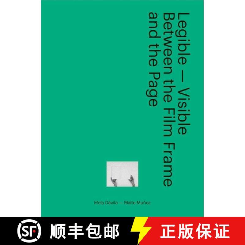 【3-4周达】Legible - Visible - Between the Film Frame and the Page [9788494423437]