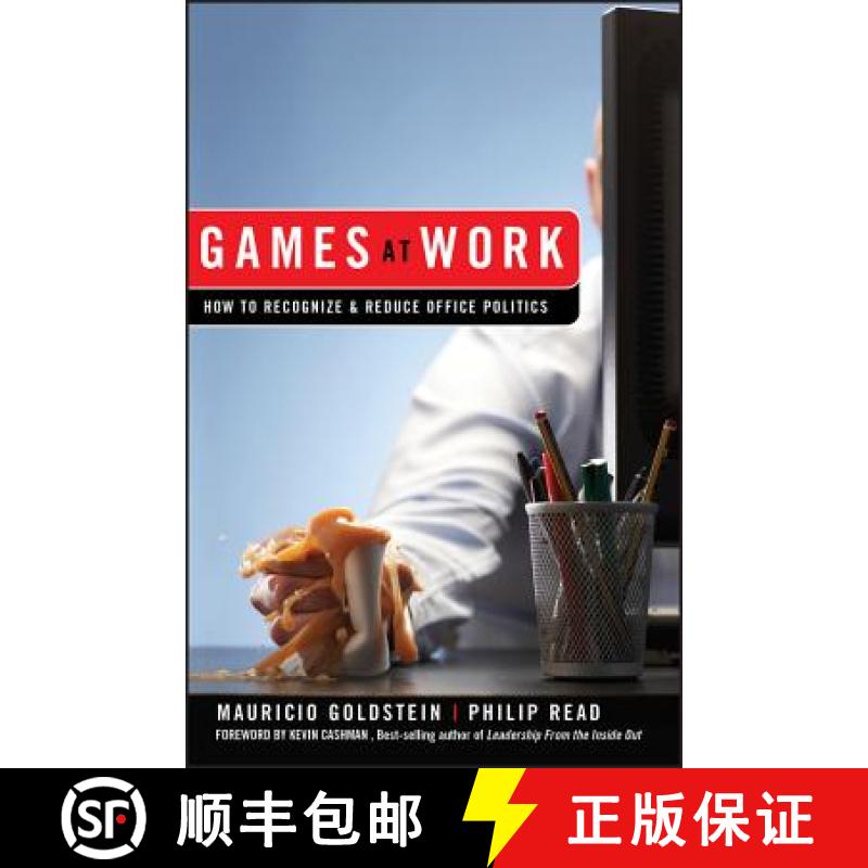 【3-4周达】Games At Work: How To Recognize And Reduce Office Politics [Wiley经管] [9780470262009]