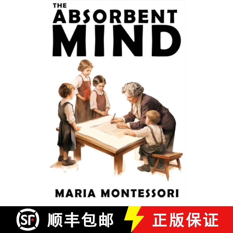 【3-4周达】The Absorbent Mind: A Classic in Education and Child Development for Educators and Parents [9798868975196]
