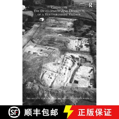 【3-4周达】Caldecote: The Development and Desertion of a Hertfordshire Village [9781906540296]