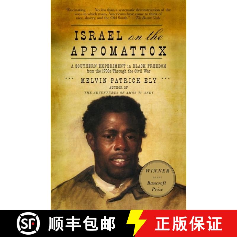 【2-3周达】Israel on the Appomattox: A Southern Experiment in Black Freedom from the 1790s Through th... [9780679768722]
