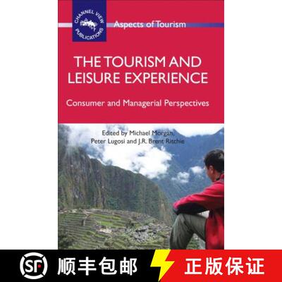 【3-4周达】The Tourism and Leisure Experience : Consumer and Managerial Perspectives [9781845411497]