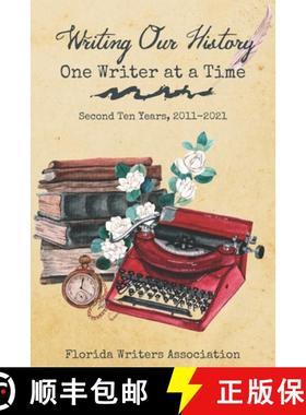 【3-4周达】Writing Our History, One Writer at a Time: Second Ten Years, 2011-2021 [9781737530527]