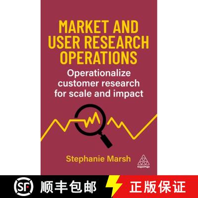 【3-4周达】精装 Market and User Research Operations – Operationalize Customer Research for Scale and... [9781398620520]