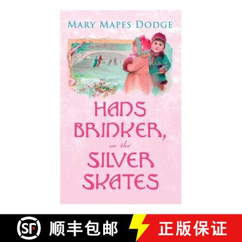 【3-4周达】Hans Brinker, or The Silver Skates: Children's Classics [9788027308019]