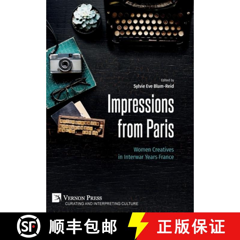 【3-4周达】Impressions from Paris: Women Creatives in Interwar Years France [9781648897351]
