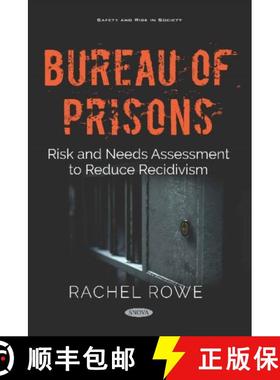 【3-4周达】Bureau of Prisons: Risk and Needs Assessment to Reduce Recidivism [9781536151282]
