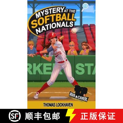 【3-4周达】精装 Mystery at the Softball Nationals (Book 13): Ava & Carol Detective Agency: A Kids Spo... [9781639112081]