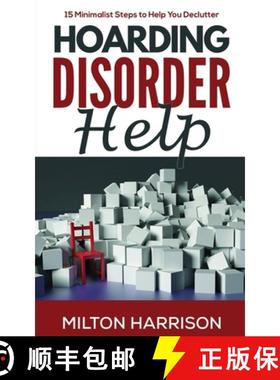 【3-4周达】Hoarding Disorder Help: 15 Minimalist Steps to Help You Declutter [9781952817014]