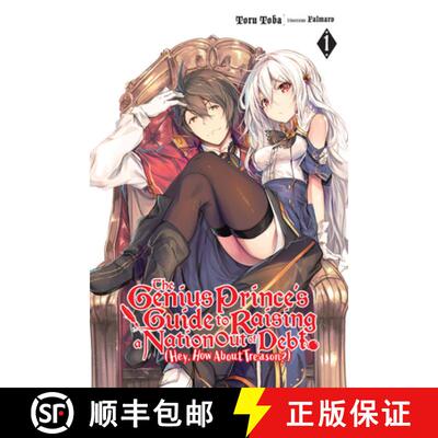 【3-4周达】The Genius Prince's Guide to Raising a Nation Out of Debt (Hey, How about Treason?), Vol. ... [9781975385194]