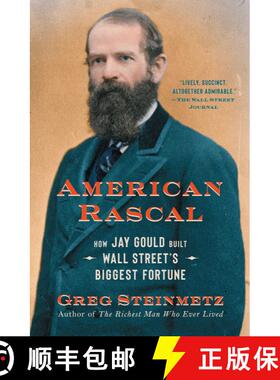 【3-4周达】American Rascal: How Jay Gould Built Wall Street's Biggest Fortune [9781982107413]
