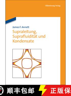 预订 Supraleitung, Suprafluidität und Kondensate [9783486705409]