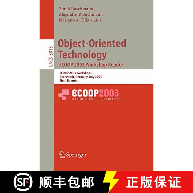 【3-4周达】Object-Oriented Technology. ECOOP 2003 Workshop Reader : ECOOP 2003 Workshops, Darmstadt, ... [9783540224051]