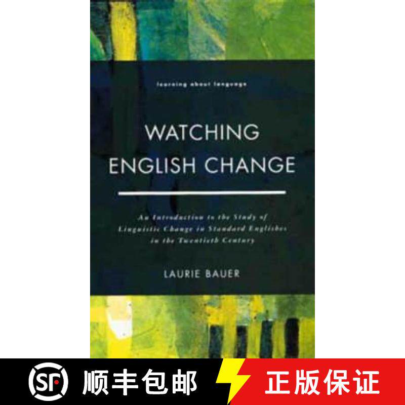 【3-4周达】Watching English Change : An Introduction to the Study of Linguistic Change in Standard En... [9780582210899]