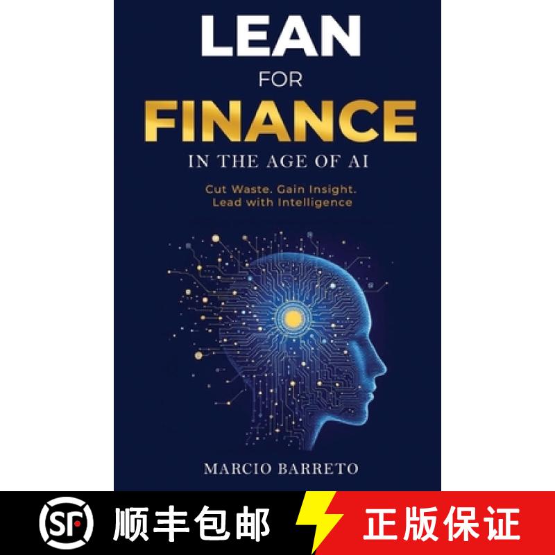 【3-4周达】Lean for Finance in the Age of AI: A Modern Playbook for Clarity, Speed and Strategic Impact [9798218674199]