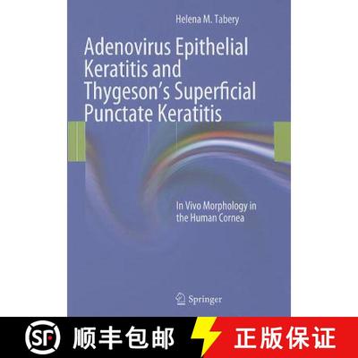 【4周达】Adenovirus Epithelial Keratitis and Thygeson's Superficial Punctate Keratitis: In Vivo Morph... [9783642216336]