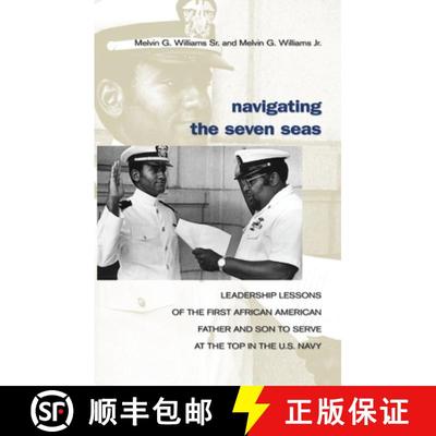【3-4周达】Navigating the Seven Seas : Leadership Lessons of the First African American Father and So... [9781591149606]