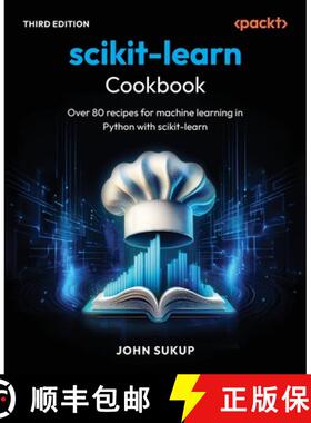 预订 scikit-learn Cookbook - Third Edition: Over 80 recipes for machine learning in Python with sciki... [9781836644453]
