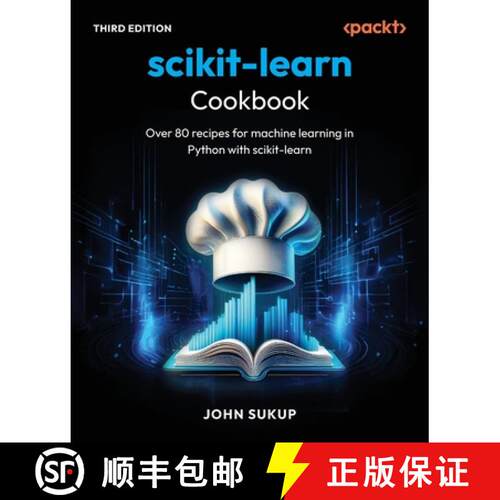 预订 scikit-learn Cookbook - Third Edition: Over 80 recipes for machine learning in Python with sciki... [9781836644453]