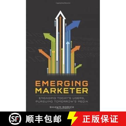 预订 Emerging Marketer: How to Engage Today's Users, While Pursuing Tomorrow's Media [9780615321974]