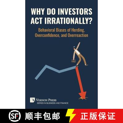 【3-4周达】Why Do Investors Act Irrationally? Behavioral Biases of Herding, Overconfidence, and Overr... [9798881902933]