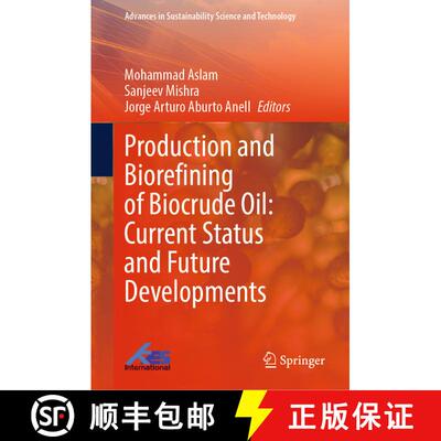 【3-4周达】Production and Biorefining of Biocrude Oil: Current Status and Future Developments [9789819651979]