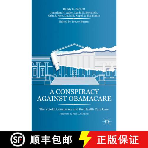 【3-4周达】精装 A Conspiracy Against Obamacare: The Volokh Conspiracy and the Health Care Case [9781137360731]