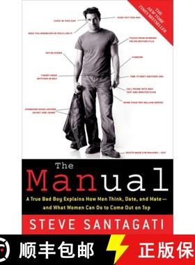 【3-4周达】The Manual: A True Bad Boy Explains How Men Think, Date, and Mate--and What Women Can Do t... [9780307345707]