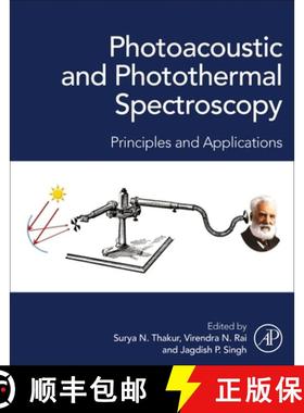 【3-4周达】Photoacoustic and Photothermal Spectroscopy: Principles and Applications [9780323917322]