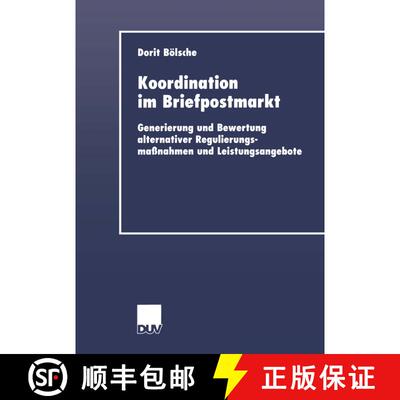 【3-4周达】Koordination im Briefpostmarkt : Generierung und Bewertung alternativer Regulierungsmaßna... [9783824405732]