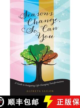 【3-4周达】Seasons Change, So Can You: A Guide to Instigating Life-Changing Transformations [9781489700698]