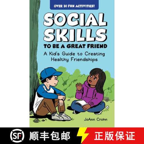 【3-4周达】Social Skills to Be a Great Friend: A Kid's Guide to Creating Healthy Friendships [9798886081756]