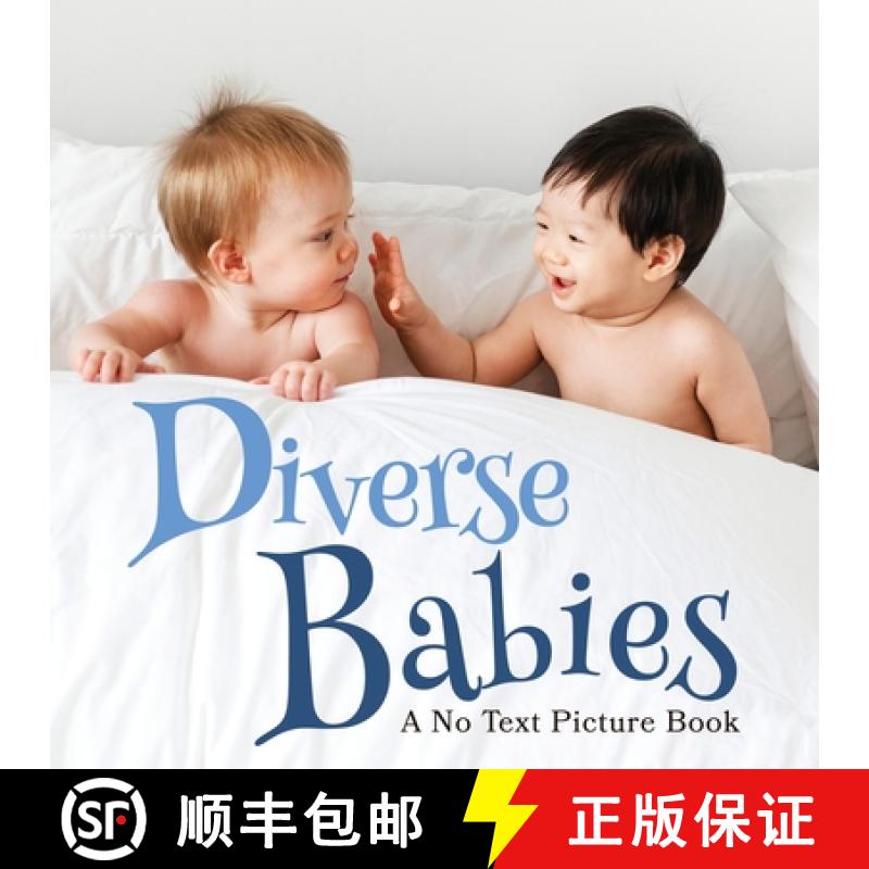 【3-4周达】Diverse Babies, A No Text Picture Book: A Calming Gift for Alzheimer Patients and Senior C... [9781990181221]