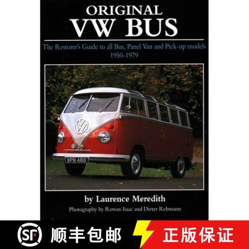 【3-4周达】精装 Original VW Bus: The Restorer's Guide to All Bus, Panel Van and Pick-up Models, 1950-... [9781906133351]