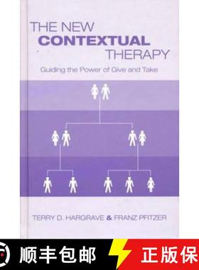 【3-4周达】The New Contextual Therapy: Guiding the Power of Give and Take [9780415934374]