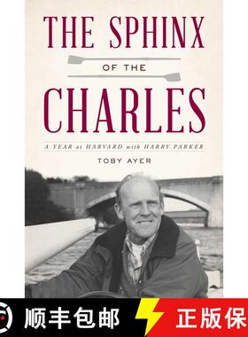 【3-4周达】SPINX OF THE CHARLES:A YEAR ATCB : A Year at Harvard with Harry Parker [9781493026531]